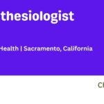 UC Davis Health Is Hiring Anesthesiologists: Requirements, Pay and How to Apply